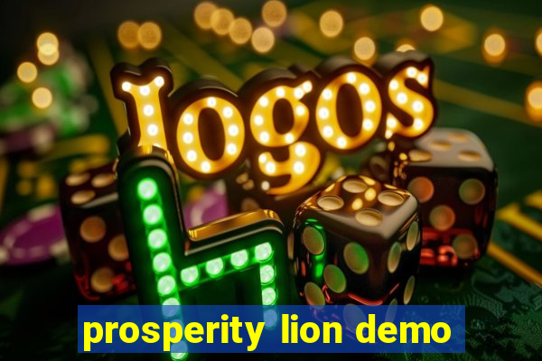 prosperity lion demo